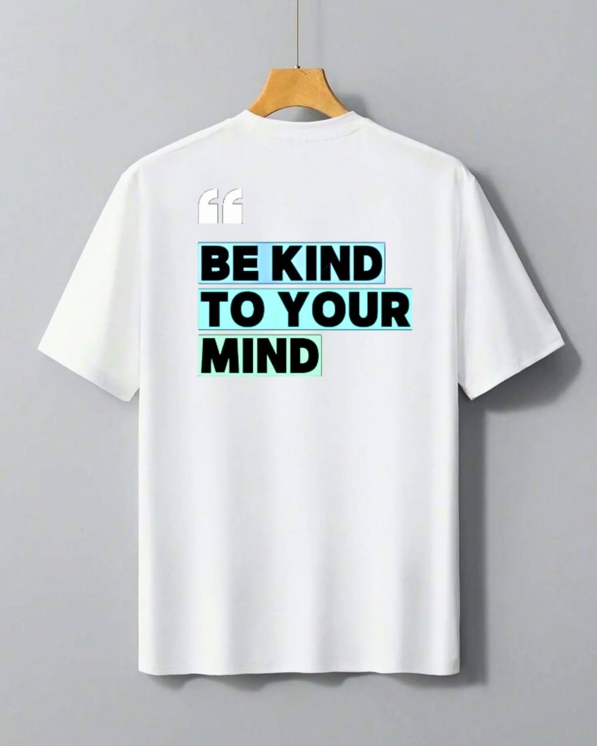 Be Kind To Your Mind Unisex Cotton T-Shirt - Teal Graphic Affirmation Tee