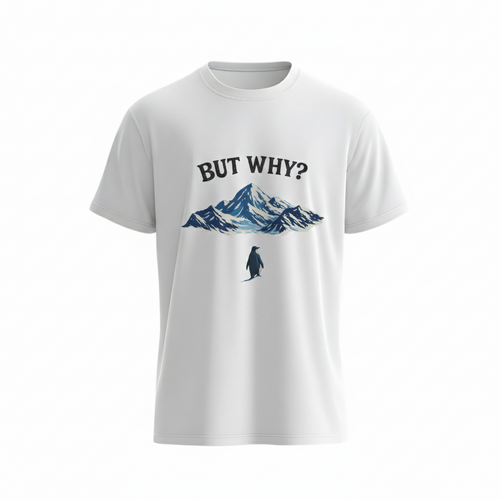 "But Why?" Penguin & Mountain – Existential Humor Graphic Tee