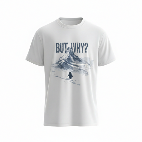 "But Why?" Penguin & Mountain – Existential Humor T-Shirt